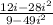 \frac{12i-28i^2}{9-49i^2}