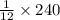 \frac{1}{12}  \times 240