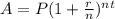 A=P(1+\frac{r}{n})^n^t