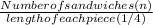 \frac{Number of sandwiches(n)}{length of each piece(1/4)}