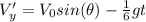 V_y'= V_0sin(\theta) - \frac{1}{6}gt
