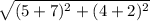 \sqrt{(5+7)^{2}+(4+2)^{2}}
