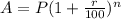 A=P(1+\frac{r}{100})^n