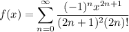 f(x)=\displaystyle\sum_{n=0}^\infty\frac{(-1)^nx^{2n+1}}{(2n+1)^2(2n)!}