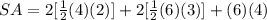 SA=2[\frac{1}{2}(4)(2)]+2[\frac{1}{2}(6)(3)]+(6)(4)