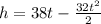 h=38t-\frac{32t^2}{2}