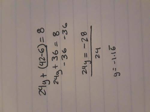 What does y equal in this algebraic equation?  (grade 7) 24y+(42-6)=8