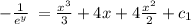 -\frac{1}{e^{y}}\:=\frac{x^{3}}{3}+4x+4\frac{x^{2}}{2}+c_1