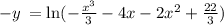 -y\:=\ln(-\frac{x^{3}}{3}-4x-2x^{2}+\frac{22}{3})