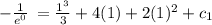 -\frac{1}{e^{0}}\:=\frac{1^{3}}{3}+4(1)+2(1)^{2}+c_1