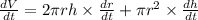 \frac{dV}{dt}=2\pi r h\times\frac{dr}{dt} +\pi r^2\times \frac{dh}{dt}