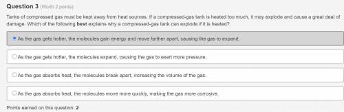 Tanks of compressed gas must be kept away from heat sources. if a compressed–gas tank is heated too