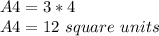 A4 = 3 * 4\\A4 = 12\ square\ units
