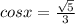 cos x = \frac{\sqrt{5} }{3}