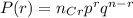 P(r) = n_C_r p^r q^{n-r}