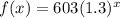 f(x)=603(1.3)^{x}