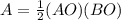 A=\frac{1}{2}(AO)(BO)