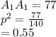 A_{1}A_{1} = 77\\p^{2} = \frac{77}{140} \\= 0.55\\