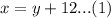 x=y+12...(1)