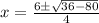 x=\frac{6 \pm \sqrt{36-80}}{4}