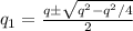 q_1 = \frac{q \pm \sqrt{q^2 - q^2/4}}{2}