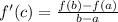 f'(c)=\frac{f(b)-f(a)}{b-a}