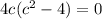 4c(c^2-4)=0