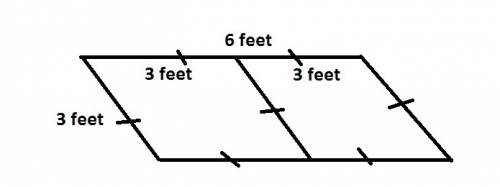 Aparallelogram with opposite congruent sides of 6 feet and 3 feet can be divided into two congruent