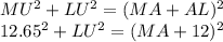 MU^2+LU^2 = (MA + AL)^2\\12.65^2+LU^2 = (MA+12)^2