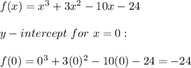 f(x)=x^3+3x^2-10x-24\\\\y-intercept\ for\ x=0:\\\\f(0)=0^3+3(0)^2-10(0)-24=-24