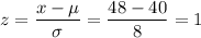 \displaystyle z = \frac{x - \mu}{\sigma} = \frac{48 - 40}{8} = 1
