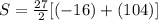 S=\frac{27}{2}[(-16)+(104)]