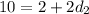 10 = 2 + 2d_2