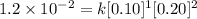 1.2\times 10^{-2}=k[0.10]^1[0.20]^2