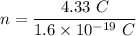 n=\dfrac{4.33\ C}{1.6\times 10^{-19}\ C}