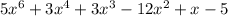 5x^{6}+3x^{4}+3x^{3}-12x^{2}+x-5