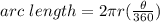 arc\ length=2\pi r(\frac{\theta}{360})