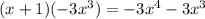 (x+1)(-3x^3)=-3x^4-3x^3