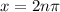 x=2n\pi