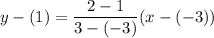 y-(1)=\dfrac{2-1}{3-(-3)}(x-(-3))