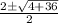 \frac{2\pm\sqrt{4+36 } }{2}