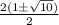 \frac{2(1\pm\sqrt{10})}{2}