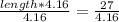 \frac{length * 4.16}{4.16} = \frac{27}{4.16}