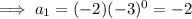 \implies a_1=(-2)(-3)^{0}=-2