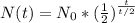 N(t)=N_0*(\frac{1}{2})^{\frac{t}{t/2}