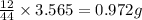 \frac{12}{44}\times 3.565=0.972g