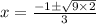 x = \frac{-1\pm \sqrt{9\times2}}{3}