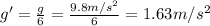 g' = \frac{g}{6}=\frac{9.8 m/s^2}{6}=1.63 m/s^2