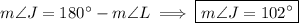 m\angle J=180^\circ-m\angle L\implies\boxed{m\angle J=102^\circ}