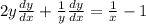 2y\frac{dy}{dx}+\frac{1}{y}\frac{dy}{dx}=\frac{1}{x}-1
